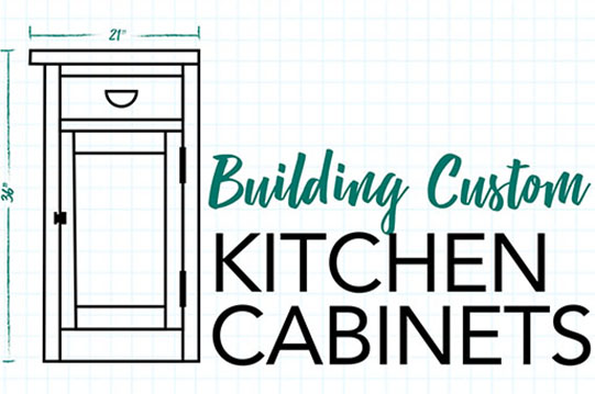 Building Custom Kitchen Cabinets